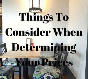 Things To Consider When Determining Your Prices
