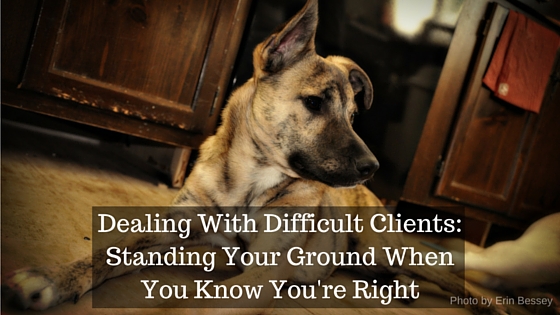 Dealing With Difficult Clients_ Standing Your Ground When You Know You're Right