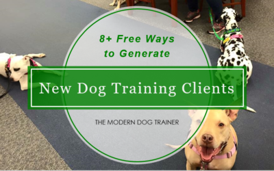 8+ Free Ways to Generate New Dog Training Clients