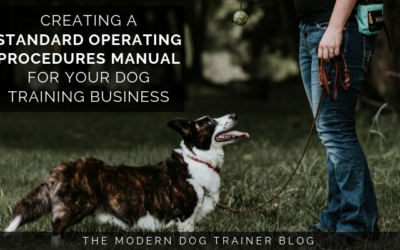 Creating a Standard Operating Procedure Manual for Your Dog Training Business