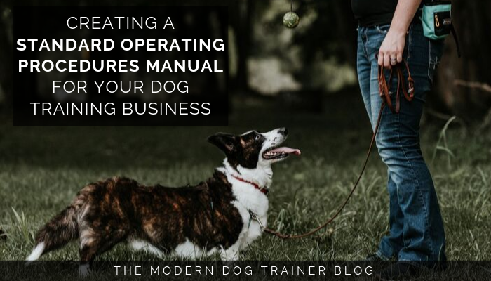 Creating a Standard Operating Procedure Manual for Your Dog Training Business