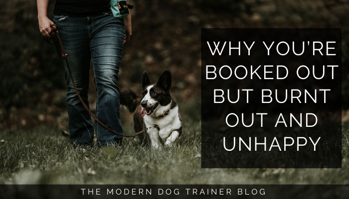 Why You’re Booked Out but Burnt Out and Unhappy